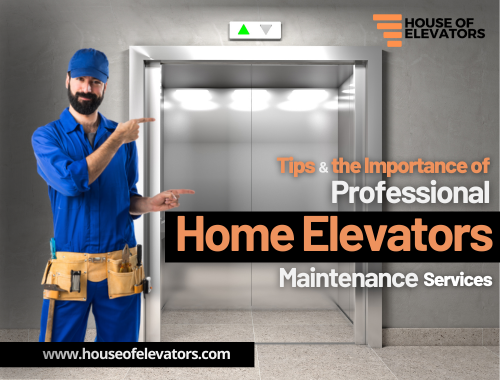 https://www.houseofelevators.com/wp-content/uploads/2023/04/Home-elevators-maintenance-services